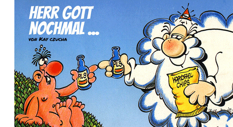 Herr Gott nochmal ... Der göttliche Comicstrip von Kay Czucha